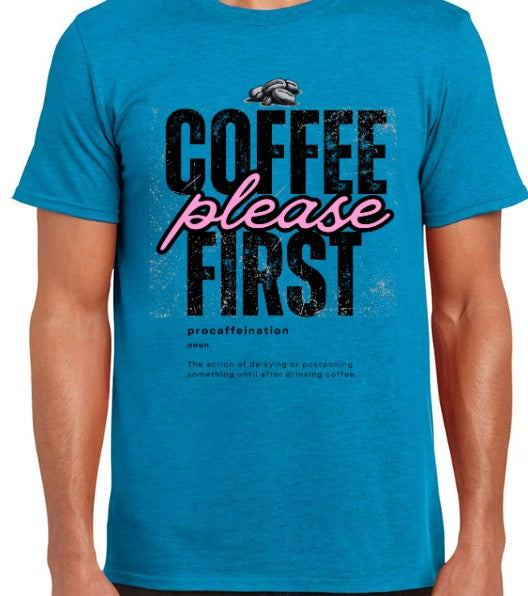 Coffee First Please Loose-Fit (S - 5XL)