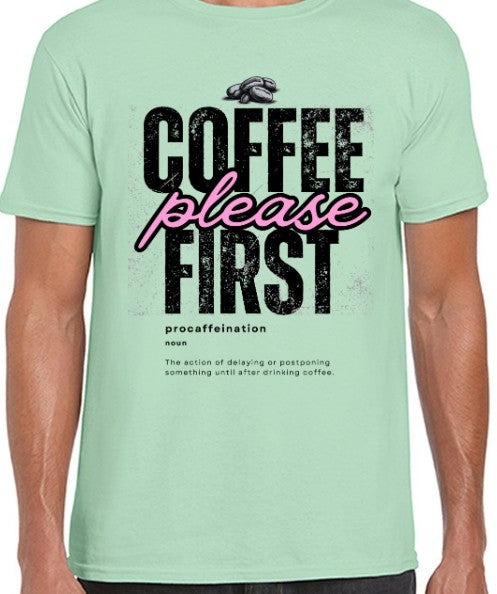 Coffee First Please Loose-Fit (S - 5XL)