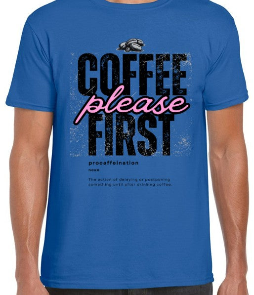 Coffee First Please Loose-Fit (S - 5XL)
