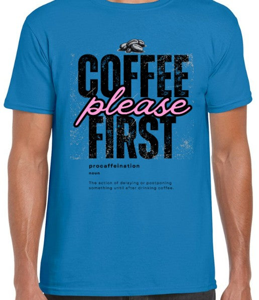 Coffee First Please Loose-Fit (S - 5XL)