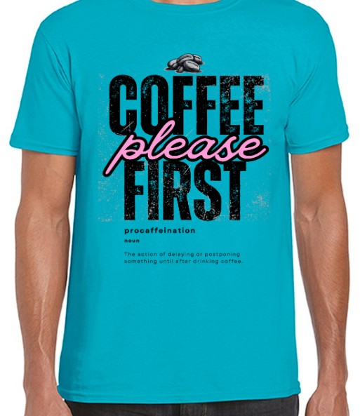 Coffee First Please Loose-Fit (S - 5XL)