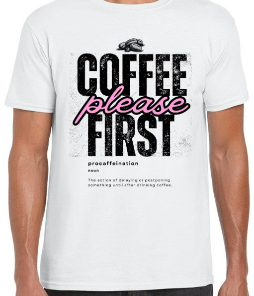 Coffee First Please Loose-Fit (S - 5XL)