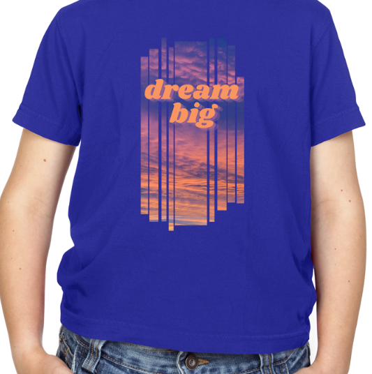Dream Big